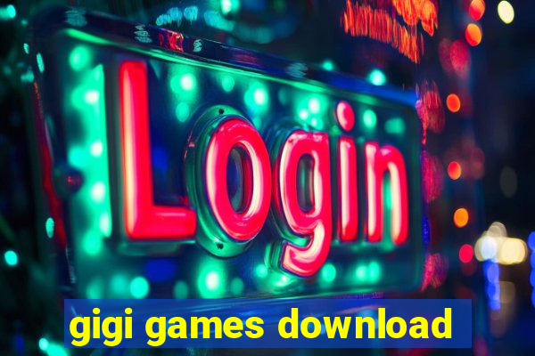 gigi games download